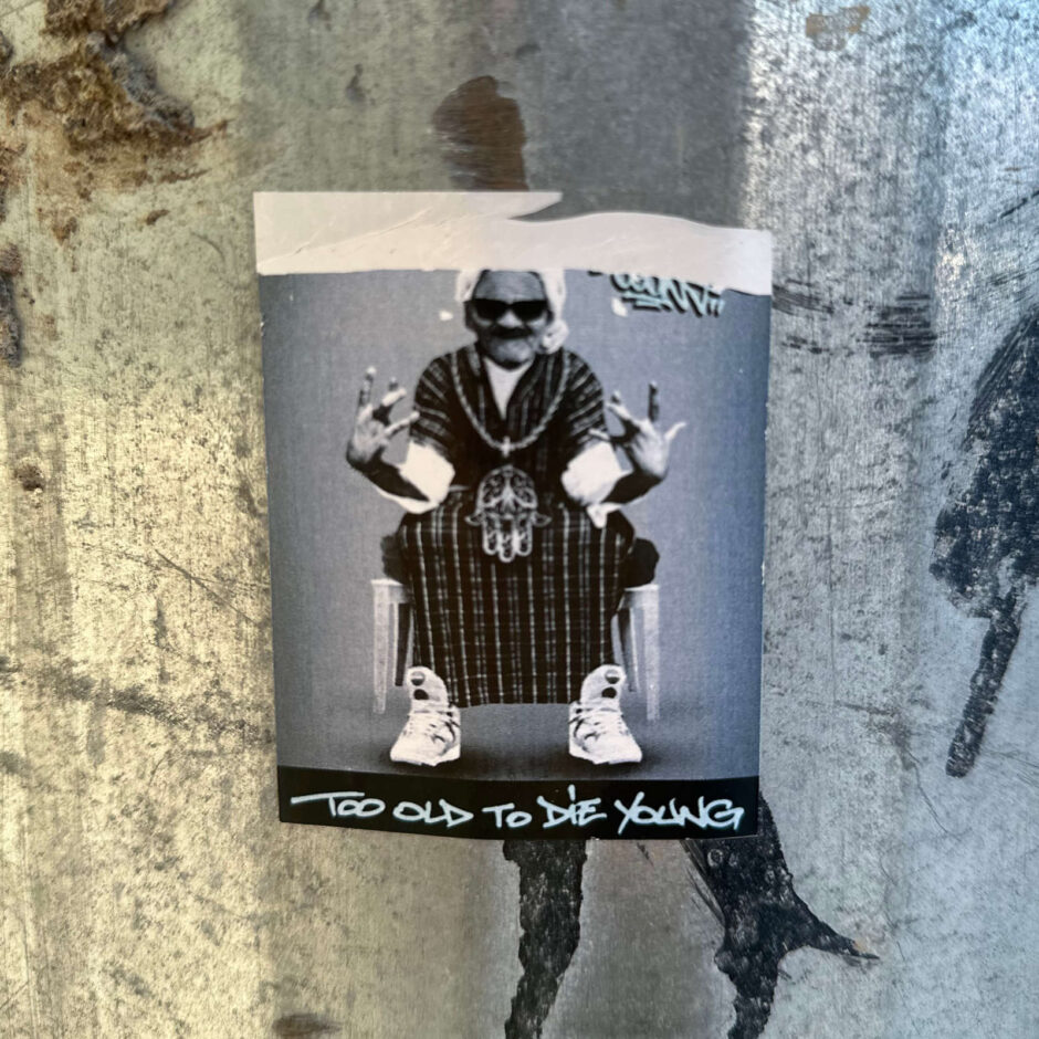 Too Old To die your sticker