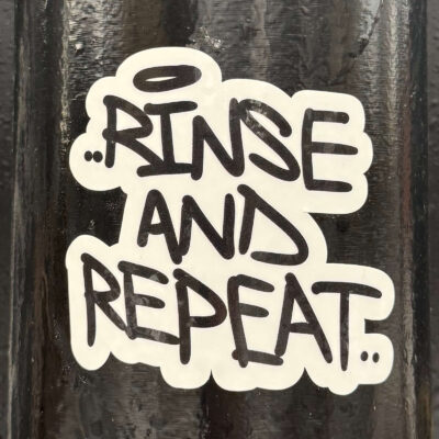 Rinse And Repeat Sticker